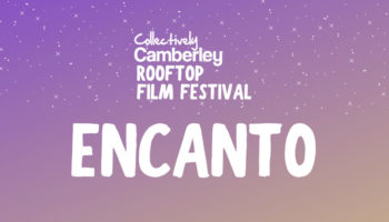 Collectively Camberley Rooftop Film Festival – Encanto